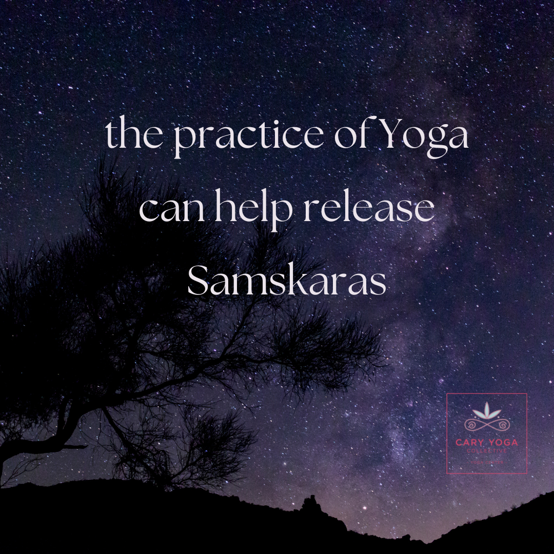 Transform Negative Samskara Patterns To Live With Joy In The Present Cary Yoga Collective